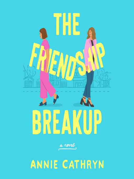 Title details for The Friendship Breakup by Annie Cathryn - Available